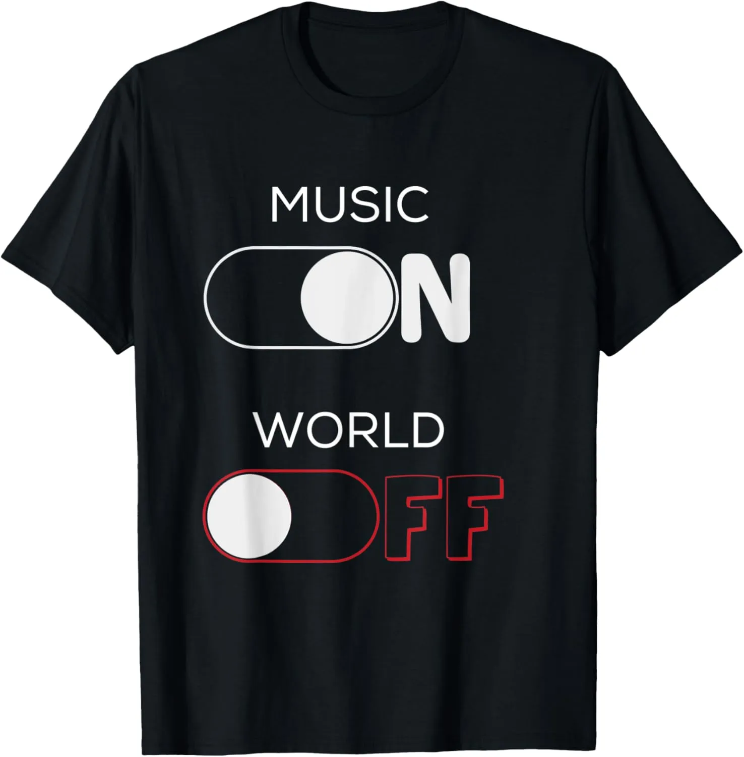Music On World Off T-Shirt for Music Lovers, DJs, Musicians T-Shirt