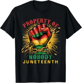 Power Fist Breaking Chains Property of Nobody Juneteenth T-Shirt