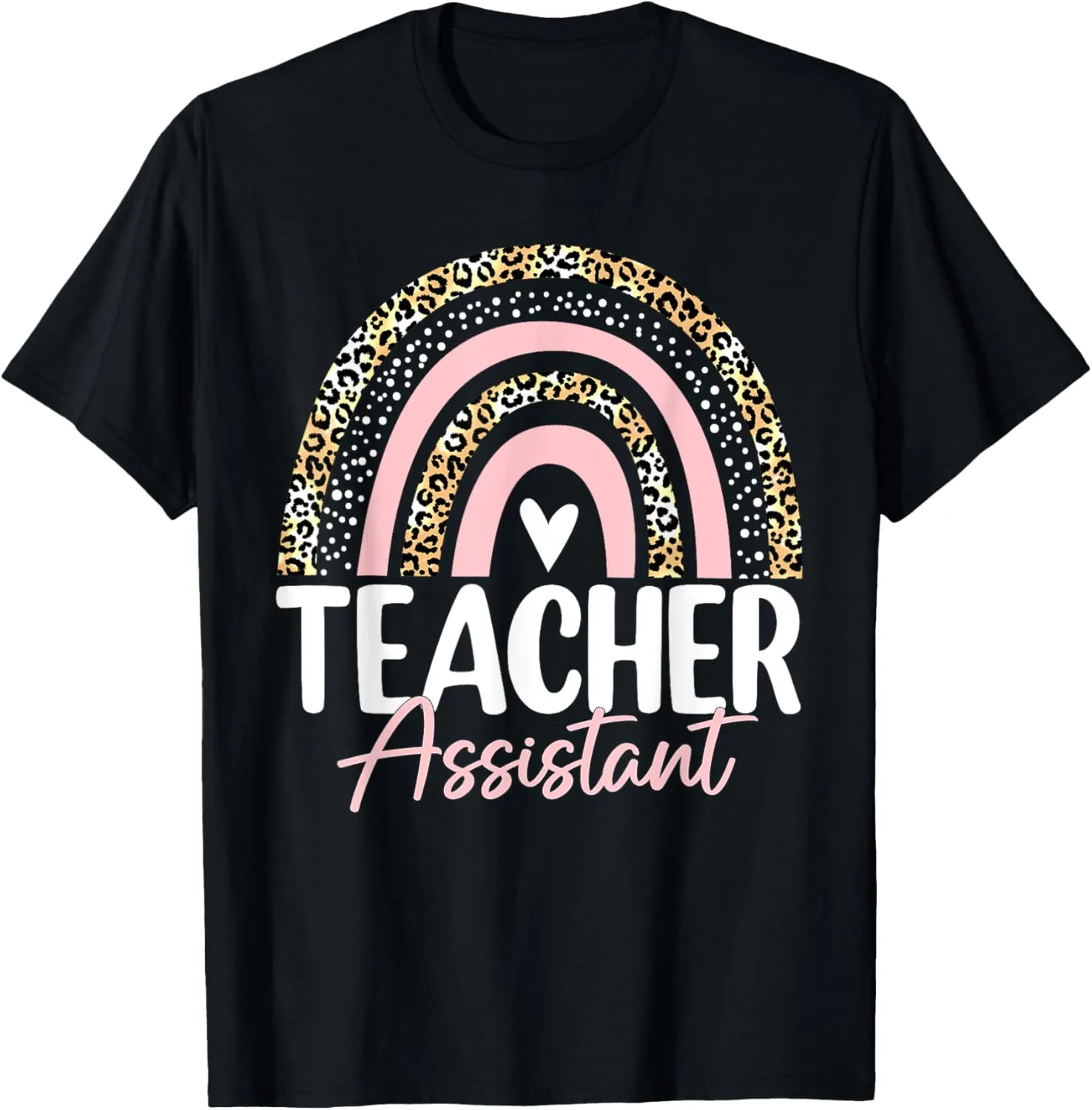 Teacher Assistant Appreciation School Leopard Rainbow T-Shirt